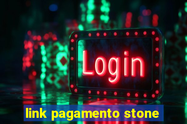 link pagamento stone